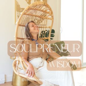 SOULPRENEUR wisdom camille lalande consciousness guidance private business mentorship coaching montreal spiritual guidance